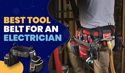 Best Tool Belts for an Electrician