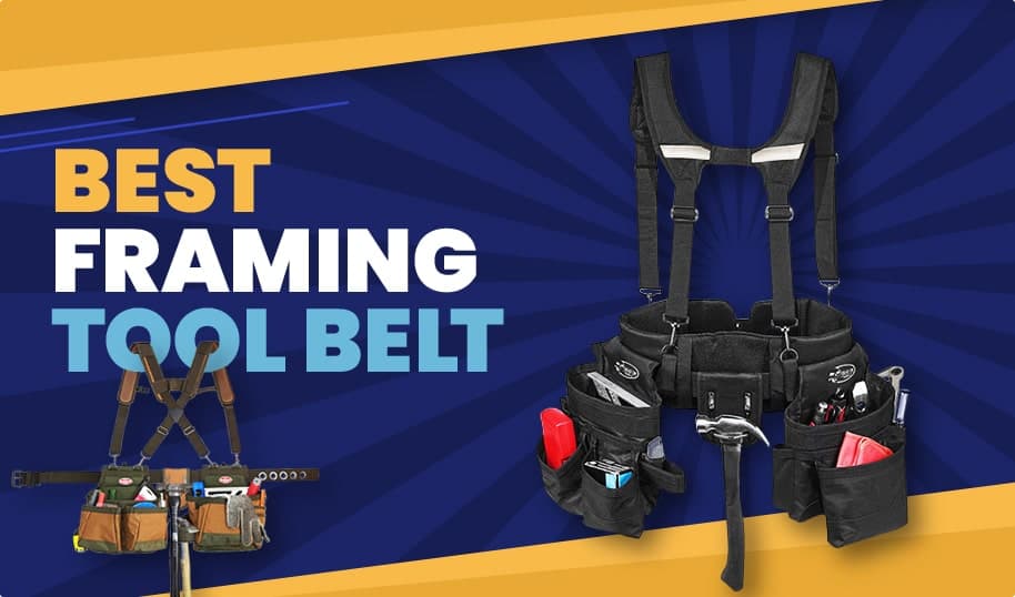 Top 10 Best Framing Tool Belt
