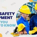Best Safety Equipment - All You Need to Know About It
