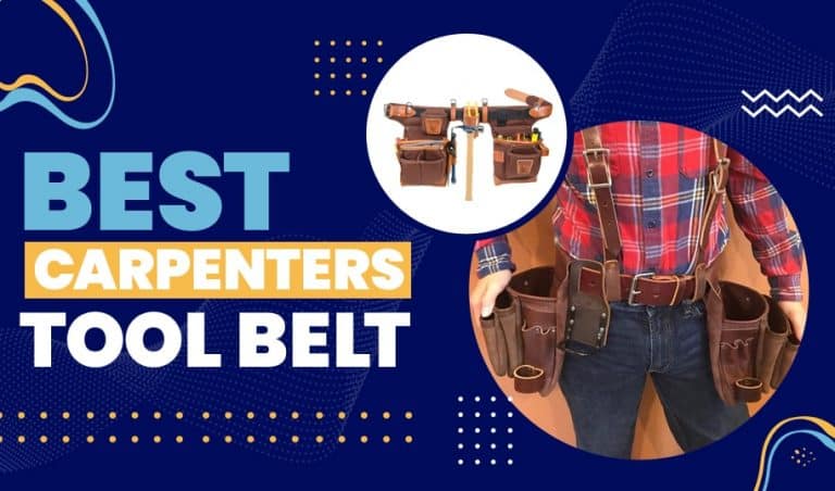 Best 5 Carpenters Tool Belt List | Tool Listings